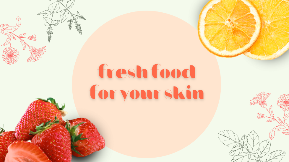 Handmade Natural Skincare: Fresh Food for Your Skin