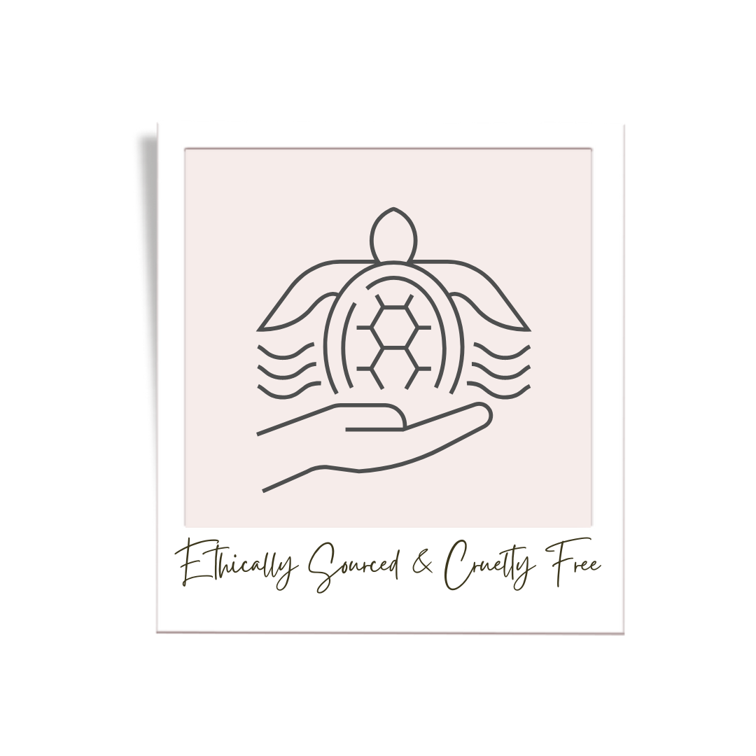 Ethically Sourced & Cruelty Free